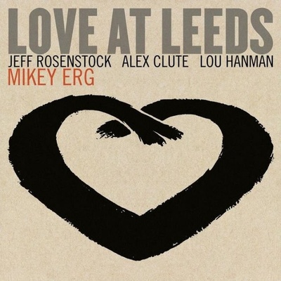 Love at Leeds - Mikey Erg LP