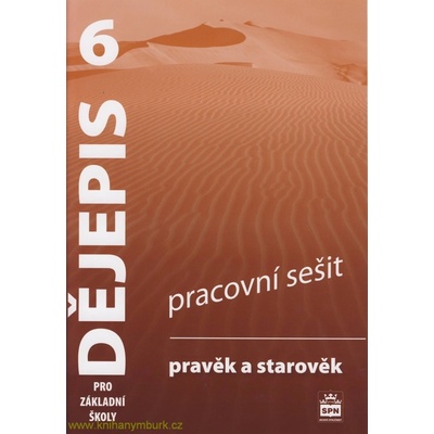 Dějepis 6.r.-pravěk a starověk - Pracovní sešit - Parkan F.,Havlůjová H.,Stolárová L.