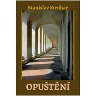 Opuštění - Stanislav Struhar