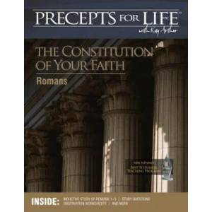 Precepts for Life Study Companion: The Constitution of Your Faith (Romans) | Kay Arthur (ISBN: 9781934884911)