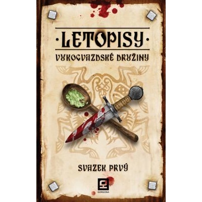 Letopisy Vukogvazdské družiny I: Svazek prvý - Jan Kravčík