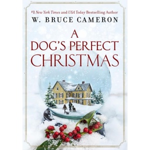 Dog's Perfect Christmas | Cameron, W. Bruce (ISBN: 9781250163585)