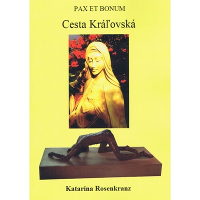 Cesta Kraľovská - Rosenkranz Katarína