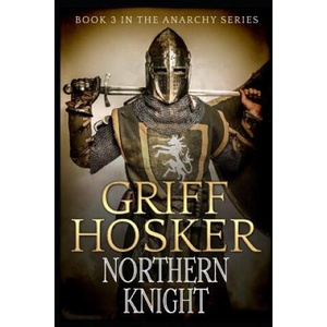 Northern Knight | MR Griff Hosker (ISBN: 9781981133147)