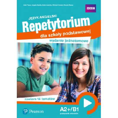 Język angielski Repetytorium dla szkoły podstawowej A2+/B1 Wydanie jednotomowe Podręcznik