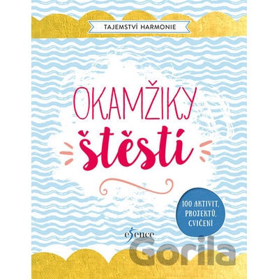Tajemství harmonie: Šťastné okamžiky