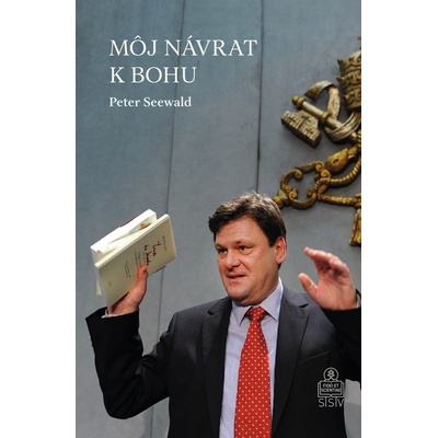 Môj návrat k Bohu - Peter Seewald