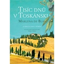 Tisíc dnů v Toskánsku - Marlena de Blasi