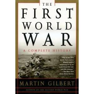 The First World War | Martin Gilbert (ISBN: 9780805076172)