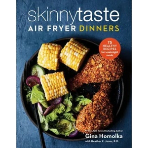Skinnytaste Air Fryer Dinners | Heather K. Jones (ISBN: 9780593235591)