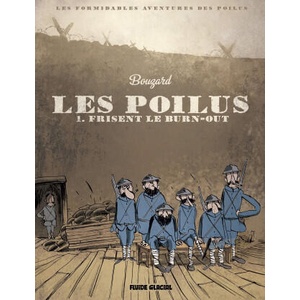 Les Poilus - Frisent le burn-out | Guillaume Bouzard (ISBN: 9782352075394)