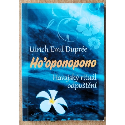 Ho’oponopono - Ulrich Emil Dupreé