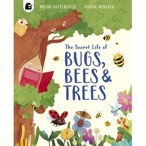 The Secret Life of Bugs, Bees and Trees | Vivian Mineker (ISBN: 9781836003694)