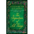 The Signature of All Things - Elizabeth Gilbert