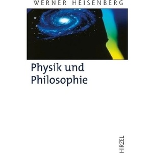 Physik und Philosophie | Werner Heisenberg, Günther Rasche, Bartel L. Van der Waerden (ISBN: 9783777621531)