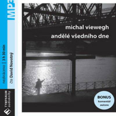Andělé všedního dne - 3 x audio - Michal Viewegh