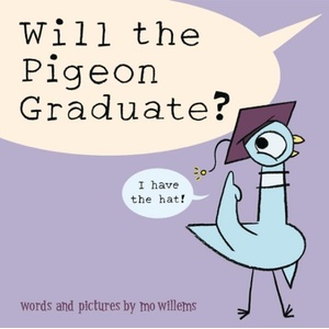 Will the Pigeon Graduate? (ISBN: 9781454960454)