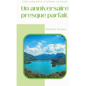 ANNIVERSAIRE PRESQUE PARFAIT | MICHAU NATHALIE (2024)