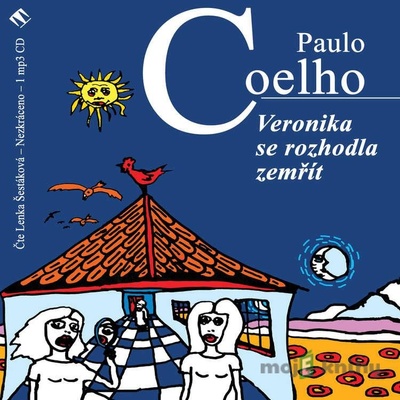 Veronika se rozhodla zemřít - Paulo Coelho; Lenka Šestáková