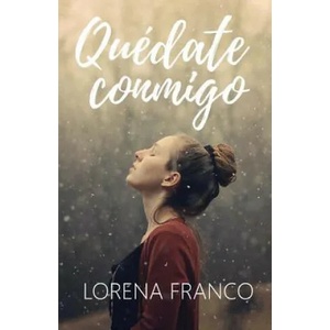 Quedate conmigo | Lorena Franco (ISBN: 9781983737435)
