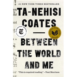 BETWEEN THE WORLD & ME (ISBN: 9780812983814)