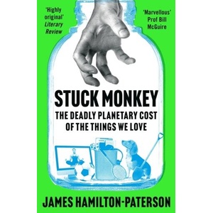 Stuck Monkey | James Hamilton-Paterson (2024)