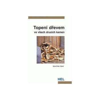 Topení dřevem - Hans-Peter Ebert