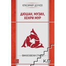 Дюшан, Музил, Хенри Мур