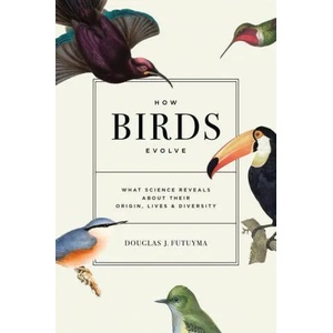 How Birds Evolve | Douglas J. Futuyma (ISBN: 9780691182629)