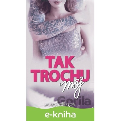 Tak trochu môj - Barbora Astor