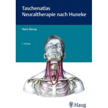 Taschenatlas der Neuraltherapie nach Huneke | Hans Barop