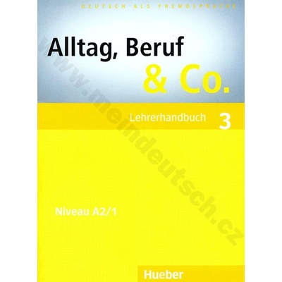 Alltag Beruf Co. 3 metodická príručka k 2. dielu A2/1