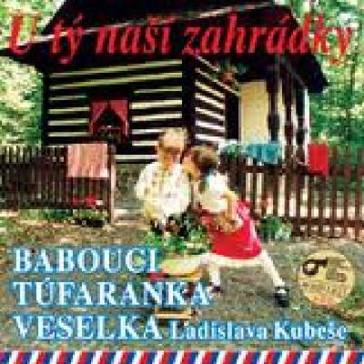 Babouci/Túfaranka/Veselka - U týnaší zahrádky CD