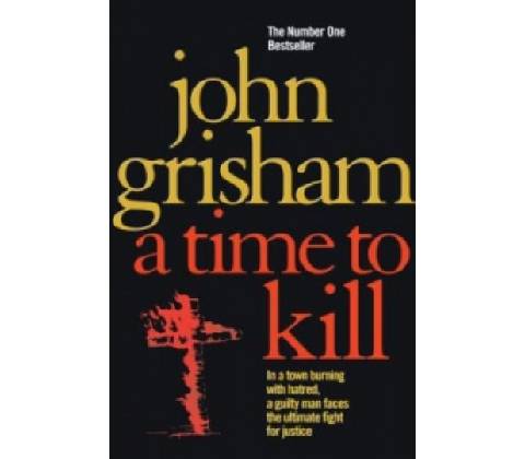 A Time to Kill - John Grisham