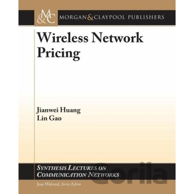 Wireless Network Pricing - Jianwei Huang