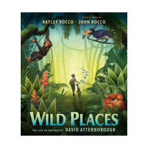 Wild Places: The Life of Naturalist David Attenborough (ISBN: 9780593618097)