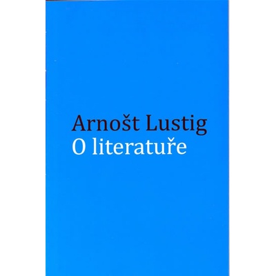O literatuře - Lustig Arnošt