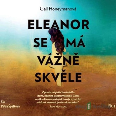 Eleanor se má vážně skvěle - Gail Honeyman