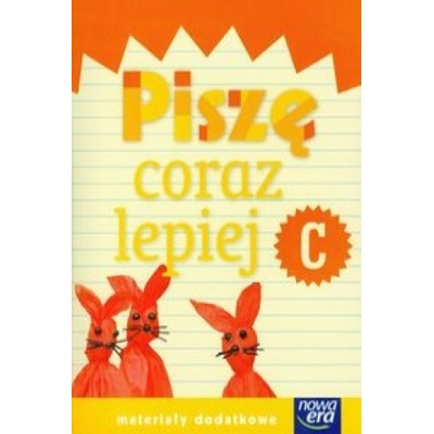 Szkoła na miarę Zeszyt C Piszę coraz lepiej Materiały dodatkowe