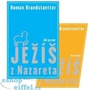 Ježíš z Nazareta - Roman Brandstaetter