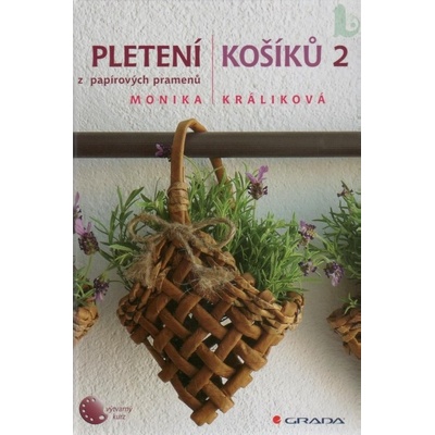 Monika Králíková - Pletení košíků 2 z papírových pramenů