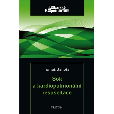 Šok a kardiopulmonální resuscitace - Tomáš Janota