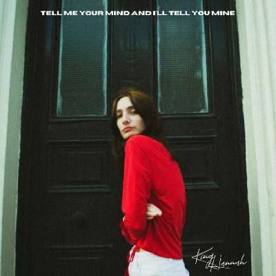 King Hannah - Tell Me Your Mind And I'll Tell You Mine (EP) (4250506836740)