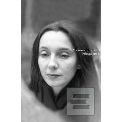 Pokrvný strom - Marzanna Bogumila Kielarová