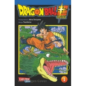 Dragon Ball Super 1 | Akira Toriyama, Toyotarou, Cordelia von Teichman (ISBN: 9783551714435)