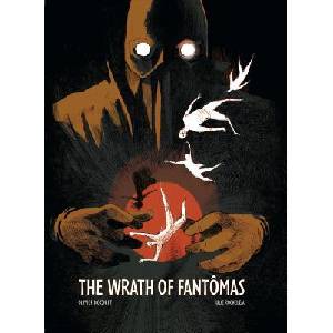 Wrath Of Fantomas | Olivier Bocquet (ISBN: 9781785868863)