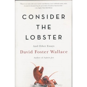 Consider the Lobster | David Foster Wallace (ISBN: 9780316013321)