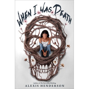 When I Was Death | HENDERSON ALEXIS (ISBN: 9780593859476)
