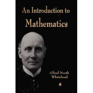 Introduction to Mathematics | Alfred North Whitehead (ISBN: 9781603864404)