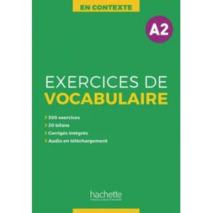 Exercices de Vocabulaire A2. Übungsbuch mit Lösungen, Audios als Download und Transkriptionen | Bernadette Bazelle-Shahmaei, Joëlle Bonnenfant, Marie-Françoise Orne-Gliemann (ISBN: 9783193433831)